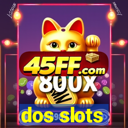 dos slots